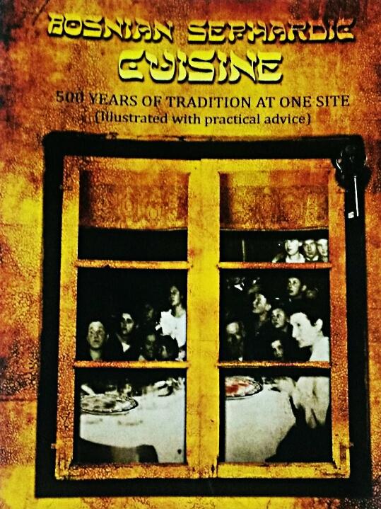 Bosnian Sephardic Cookbook By Miryam and Eli Tauber